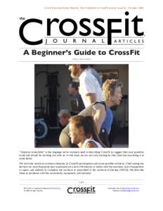 CrossFit Journal Article Reprint. First Published in CrossFit Journal Issue 26 - October[removed]A Beginner’s Guide to CrossFit Greg Glassman  “Universal scaleability” is the language we’ve routinely used in descri