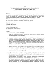 Zápis ze 47. jednání Rady pro akreditaci klinických laboratoří ČLS JEP konaného dne 14. října 2013 v LD ČLS v Praze Přítomni: doc. Andrýs, Dr. Beková, Dr. Brozmanová, doc. Čermák, Ing. Černá, doc. Das