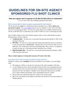 GUIDELINES FOR ON-SITE AGENCY SPONSORED FLU SHOT CLINICS Does your agency want to sponsor an On-Site Flu Shot Clinic for employees? If so you must follow the established guidelines listed below. Who may provide flu shots