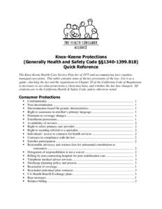 Knox-Keene Protections (Generally Health and Safety Code §§[removed]Quick Reference The Knox-Keene Health Care Service Plan Act of 1975 and accompanying laws regulate managed care plans. This table contains some 