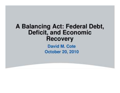 Macroeconomics / Economy of the United States / Government budget deficit / Public finance / Gross domestic product / Tax cut / United States federal budget / United States public debt / Economic policy / Fiscal policy / Public economics