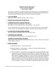 MINUTES OF THE MILLVILLE TOWN COUNCIL MEETING July 8, 2014 @ 7:00PM In attendance were Mayor Gerry Hocker, Deputy Mayor Bob Gordon, Council Members Harry Kent and Steve Maneri; Town Solicitor Seth Thompson, URS represent