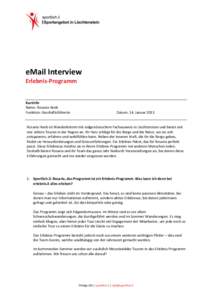 eMail Interview Erlebnis-Programm Kurzinfo Name: Rosaria Heeb Funktion: Geschäftsführerin