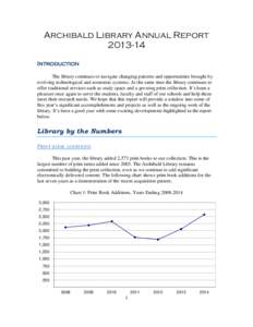 Archibald Library Annual Report[removed]Introduction The library continues to navigate changing patterns and opportunities brought by evolving technological and economic systems. At the same time the library continues to