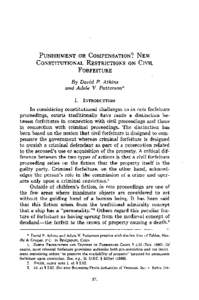 PUNISHMENT OR COMPENSATION? NEW CONSTITUTIONAL RESTRICTIONS ON CIVIL FORFEITURE By David P. Atkins and Adele V. Patterson* I.