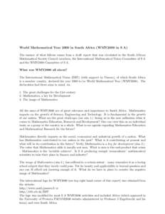 World Mathematical Year 2000 in South Africa (WMY2000 in S A) The essence of what follows comes from a draft report that was circulated to the South African Mathematical Society Council members, the International Mathema