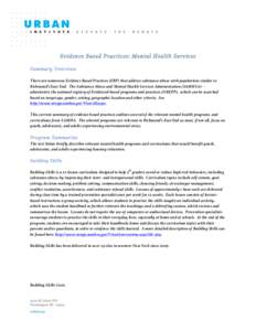 Evidence Based Practices: Mental Health Services Summary Overview There are numerous Evidence Based Practices (EBP) that address substance abuse with populations similar to Richmond’s East End. The Substance Abuse and 
