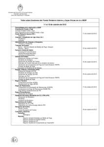 Ministerio de Economía y Finanzas Públicas Secretaría de Hacienda Centro de Capacitación y Estudios Taller sobre Gestiones del Fondo Rotatorio Interno y Cajas Chicas en el e-SIDIF 11 al 18 de octubre de 2012