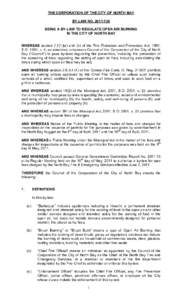 THE CORPORATION OF THE CITY OF NORTH BAY BY-LAW NO[removed]BEING A BY-LAW TO REGULATE OPEN AIR BURNING IN THE CITY OF NORTH BAY  WHEREAS section[removed]a) and (b) of the Fire Protection and Prevention Act, 1997,