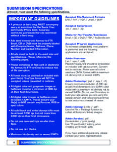 SUBMISSION SPECIFICATIONS  Artwork must meet the following specifications. IMPORTANT GUIDELINES • A printout or hard copy MUST accompany