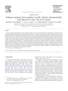 Evolution and Human Behavior – 568  Original Article Religious cognition down-regulates sexually selected, characteristically male behaviors in men, but not in women