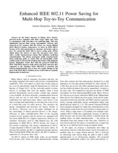 Enhanced IEEE[removed]Power Saving for Multi-Hop Toy-to-Toy Communication Ioannis Glaropoulos, Stefan Mangold, Vladimir Vukadinovic Disney Research 8092 Zurich, Switzerland