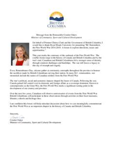 Message from the Honourable Coralee Oakes Minister of Community, Sport and Cultural Development On behalf of Premier Christy Clark and the Government of British Columbia, I would like to thank Royal Roads University for 