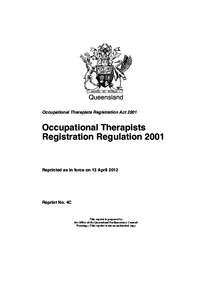 Queensland Occupational Therapists Registration Act 2001 Occupational Therapists Registration Regulation 2001