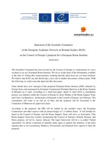 Statement of the Scientific Committee of the European Academic Network on Romani Studies (RAN) on the Council of Europe’s proposal for a European Roma InstituteThe Scientific Committee has been invited by 