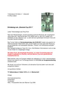TV Dalbecksbaum 1870 Velbert e.V * 2. Mannschaft  FC Offers Velbert Einladung zum „Bäumer-Cup 2011“ Lieber Titelverteidiger des Party-Pott!