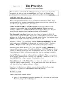 March 1, 2010  The Praecipe, Victoria’s Legal Newsletter  This newsletter is published by the VBA approximately six times a year. It provides