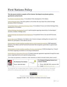 First Nations Policy This document includes examples of First Nations’ developed consultation policies, agreements and protocols. First Nation Consultation Policy: A Consultation Policy developed by X First Nation. Cul