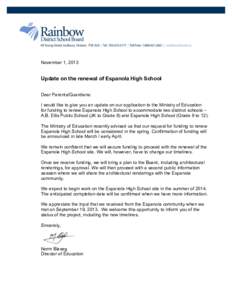 November 1, 2013  Update on the renewal of Espanola High School Dear Parents/Guardians: I would like to give you an update on our application to the Ministry of Education for funding to renew Espanola High School to acco