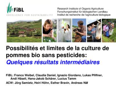 Research Institute of Organic Agriculture Forschungsinstitut für biologischen Landbau Institut de recherche de l’agriculture biologique Possibilités et limites de la culture de pommes bio sans pesticides: