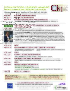 Cultural Institutions & Emergency Management: Partners in Emergency Response & Recovery Monmouth University Woodrow Wilson Hall, July 30, 2014 9:00 – 9:15