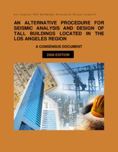 Los Angeles Tall Buildings Structural Design Council  AN ALTERNATIVE PROCEDURE FOR SEISMIC ANALYSIS AND DESIGN OF TALL BUILDINGS LOCATED IN THE LOS ANGELES REGION