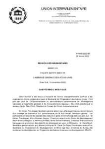 UNION INTERPARLEMENTAIRE 5, CHEMIN DU POMMIER CASE POSTALE[removed]LE GRAND-SACONNEX / GENÈVE (SUISSE) TÉLÉPHONE[removed]50 - TÉLÉCOPIE[removed]60 - E- MAIL [removed] ADRESSE TELEGRAPHIQUE