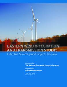 Eastern Wind Integration and Transmission Study: Executive Summary and Project Overview