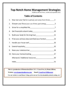 Top-Notch Home Management Strategies ©2004 by Renee Ellison, revised and expanded 2011 Table of Contents 1. Stay near your fuel (it is spiritual, and comes from Christ)