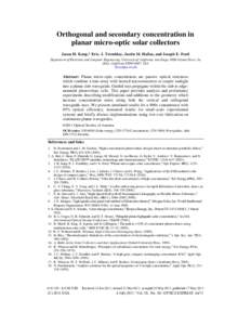 Orthogonal and secondary concentration in planar micro-optic solar collectors Jason H. Karp,* Eric. J. Tremblay, Justin M. Hallas, and Joseph E. Ford Department of Electrical and Computer Engineering, University of Calif