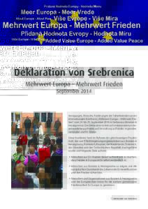 Deklaration von Srebrenica Mehrwert Europa – Mehrwert Frieden Foto: Wolfgang Forthofer  September 2014