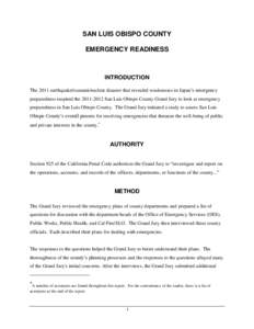 SAN LUIS OBISPO COUNTY EMERGENCY READINESS INTRODUCTION The 2011 earthquake/tsunami/nuclear disaster that revealed weaknesses in Japan’s emergency preparedness inspired the[removed]San Luis Obispo County Grand Jury t