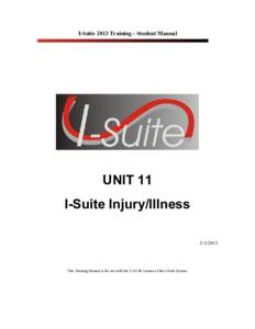 I-Suite 2013 Training - Student Manual  UNIT 11 I-Suite Injury/Illness