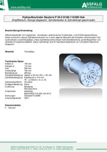 Hydraulikzylinder Bauform P 04.0 D180Hub (Kopfflansch, Stange abgesetzt, Zylinderboden & Zylinderkopf geschraubt) Beschreibung/Anwendung Differentialzylinder mit integriertem , druckfesten, elektronischen Endsch