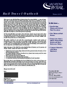 Rail Travel Outlook  Winter 2015 Welcome to the 2015 Rail Travel Outlook from Vacations By Rail -- a special issue that also commemorates our 10th anniversary. It has been a privilege to create