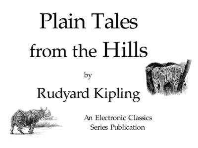 Rudyard Kipling / Yoked with an Unbeliever / The Other Man / His Chance in Life / False Dawn / Consequences / Plain Tales from the Hills / Thrown Away / Civil and Military Gazette / Literature / Short stories / Lispeth