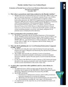 Pinedale Anticline Project Area Technical Report Evaluation of Potential Sources of Low Level Petroleum Hydrocarbon Compound Detected in Groundwater November[removed]Why is there a groundwater study being conducted on th