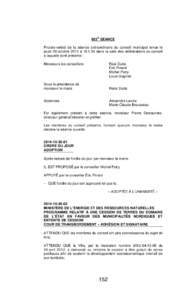 822E SÉANCE Procès-verbal de la séance extraordinaire du conseil municipal tenue le jeudi 30 octobre 2014 à 19 h 30 dans la salle des délibérations du conseil à laquelle sont présents : Messieurs les conseillers