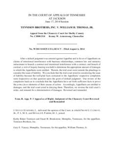 IN THE COURT OF APPEALS OF TENNESSEE AT JACKSON June 17, 2014 Session TENNISON BROTHERS, INC. V. WILLIAM H. THOMAS, JR. Appeal from the Chancery Court for Shelby County No. CH081310