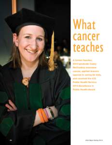 What cancer teaches A former teacher, 2013 graduate Casey McCluskey overcame