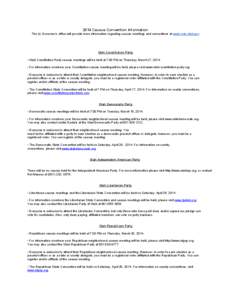 2014 Caucus Convention Information   The Lt. Governor’s office will provide more information regarding caucus meetings and conventions at www.vote.utah.gov           