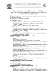 Minutes of the International Police Association WA Region Held at the WA Police Union Building, 569 Murray Street, West Perth at 7.30pm. Monday16th June, 2014 Chairperson Jason Brewer, welcomed members and visitors. A sp