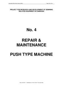 Cambodian Mine Action Centre (CMAC)  Page 100 of 166 PROJECT FOR RESEARCH AND DEVELOPMENT OF DEMINING RELATED EQUIPMENT IN CAMBODIA