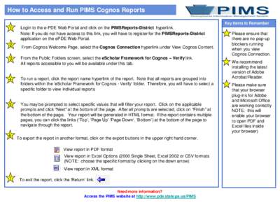 How to Access and Run PIMS Cognos Reports Key Items to Remember 1  Login to the e-PDE Web Portal and click on the PIMSReports-District hyperlink.