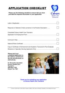 APPLICATION CHECKLIST Please use the following checklist to ensure that you have provided the required information in your application Letter of Application ...............................................................