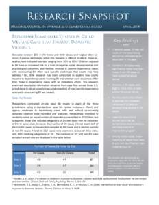 Key Findings  Domestic violence (DV) in the home and child abuse and neglect often cooccur. A precise estimate to which this happens is difficult to obtain. However, studies have indicated overlaps ranging from 