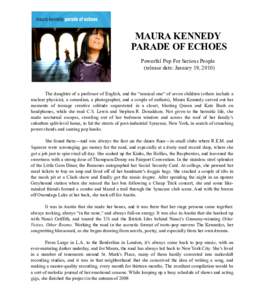 MAURA KENNEDY PARADE OF ECHOES Powerful Pop For Serious People (release date: January 19, The daughter of a professor of English, and the ”musical one” of seven children (others include a