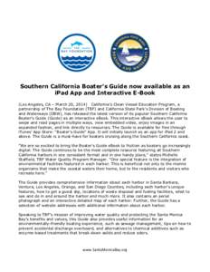 Southern California Boater’s Guide now available as an iPad App and Interactive E-Book (Los Angeles, CA – March 20, 2014) California’s Clean Vessel Education Program, a partnership of The Bay Foundation (TBF) and C