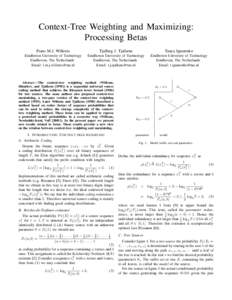 Context-Tree Weighting and Maximizing: Processing Betas Frans M.J. Willems Tjalling J. Tjalkens