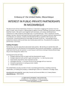 Embassy of the United States, Mozambique  INTEREST IN PUBLIC-PRIVATE PARTNERSHIPS IN MOZAMBIQUE The Government of the United States of America is interested in engaging with partners from the public, private, and civil s